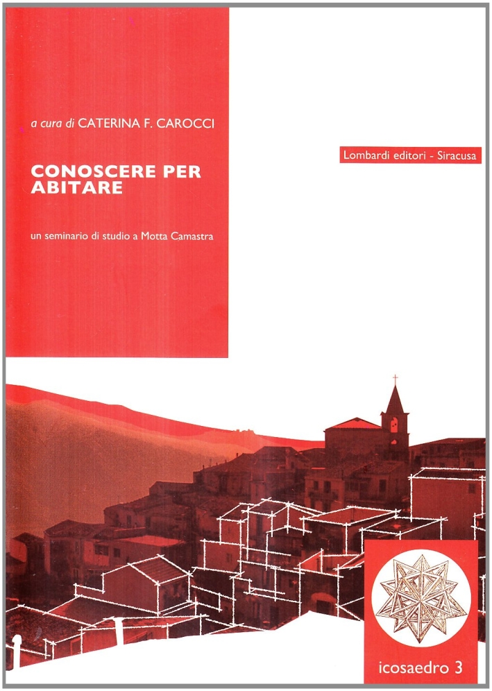 Conoscere per Abitare. Un seminario di studio su Motta Camastra Conoscere per Abitare. Un seminario di studio su Motta Camastra