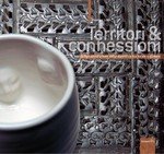 Territori & Connessioni. Design Come Attore della Dialettica tra Locale e Globale Territori & Connessioni. Design Come Attore della Dialettica tra Locale e Globale