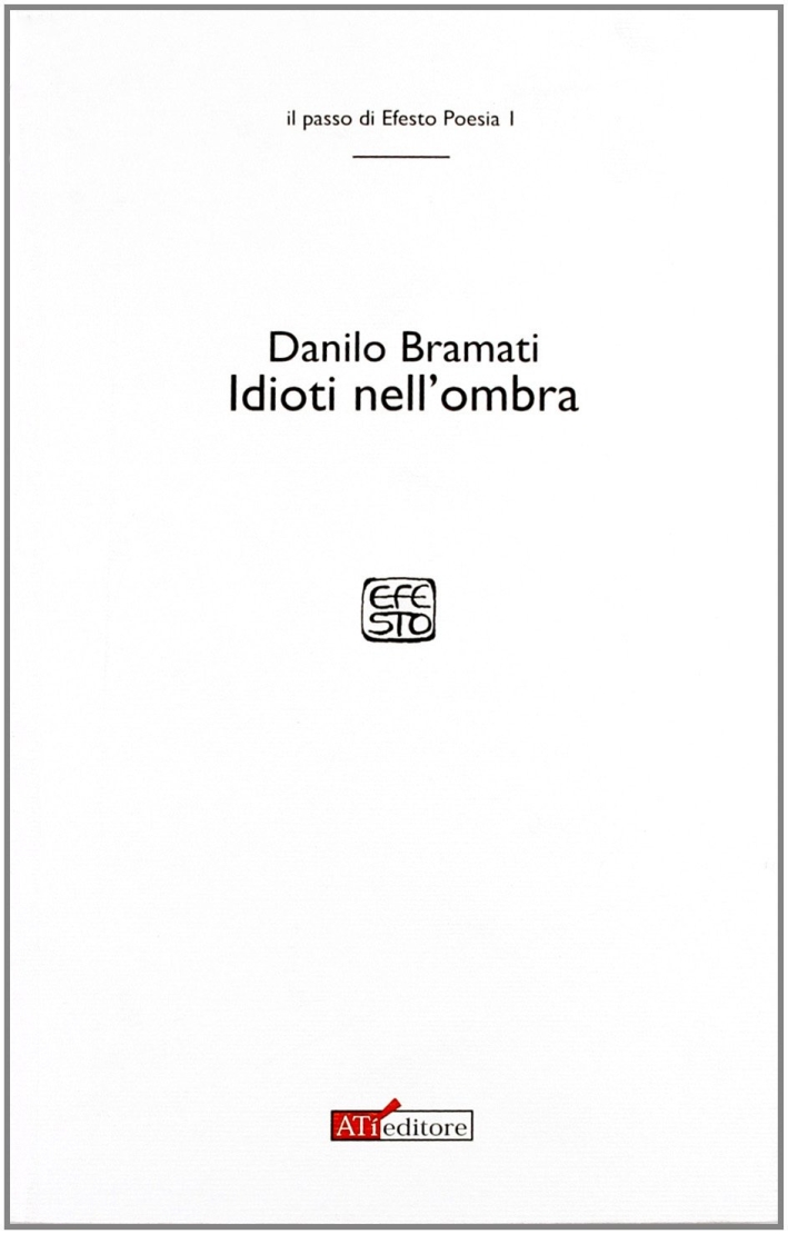 Idioti nell'ombra Idioti nell'ombra