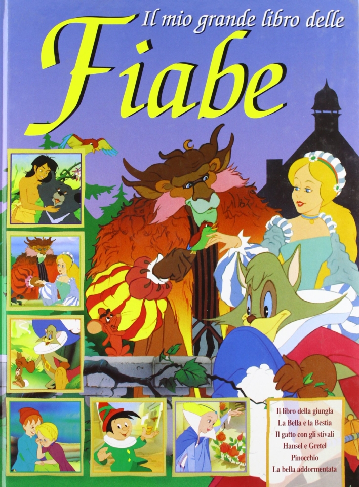 Il mio grande libro delle fiabe Il mio grande libro delle fiabe