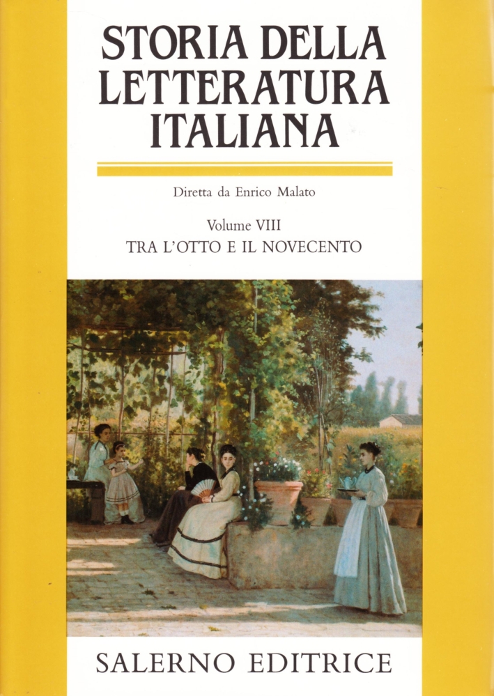 9788884022790 1999 - Storia della letteratura italiana. Vol. 8: Tra l'otto  e il Novecento 