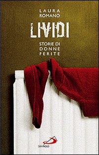 Lividi. Storie di donne ferite Lividi. Storie di donne ferite
