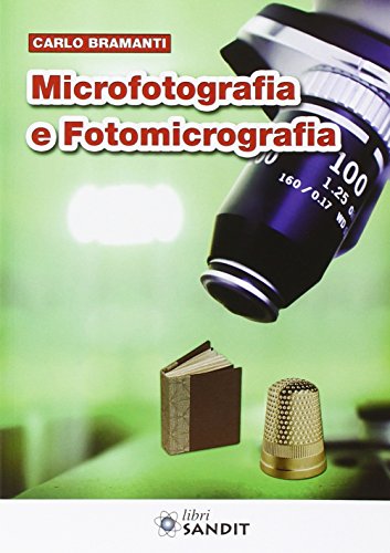 Microfotografia e fotomicrografia Microfotografia e fotomicrografia