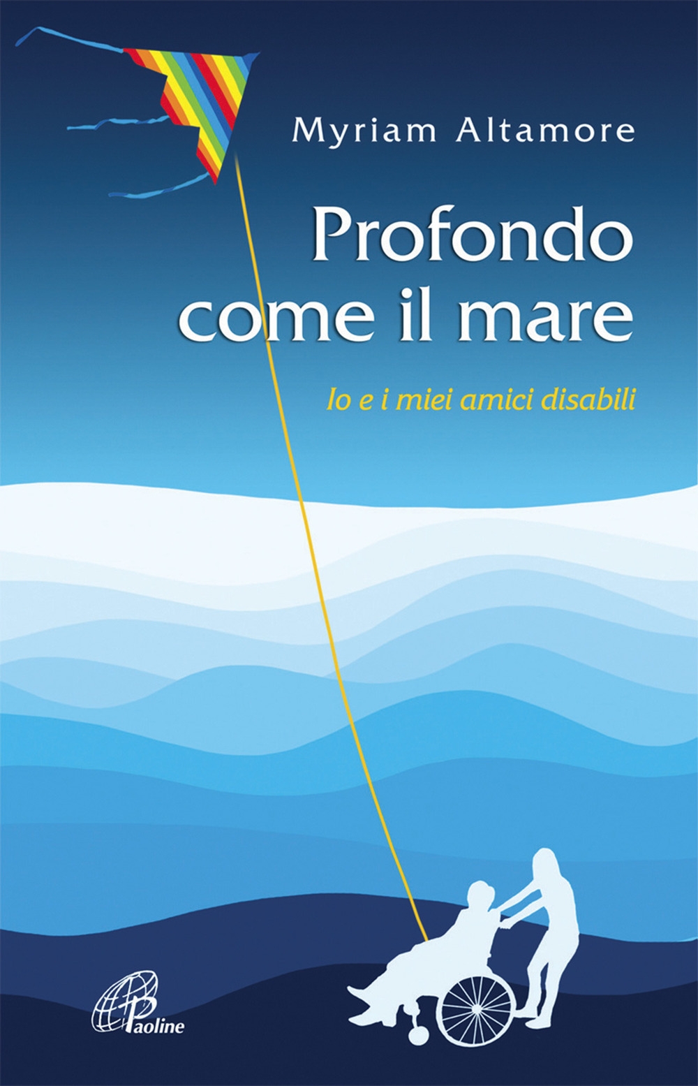 Profondo come il mare. Io e i miei amici disabili Profondo come il mare. Io e i miei amici disabili