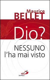Dio, nessuno l'ha mai visto Dio, nessuno l'ha mai visto