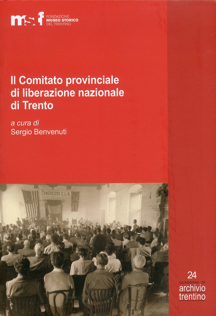 Il Comitato Provinciale di Liberazione Nazionale di Trento. Inventario dell'Archivio e Verbali (1945-1946)