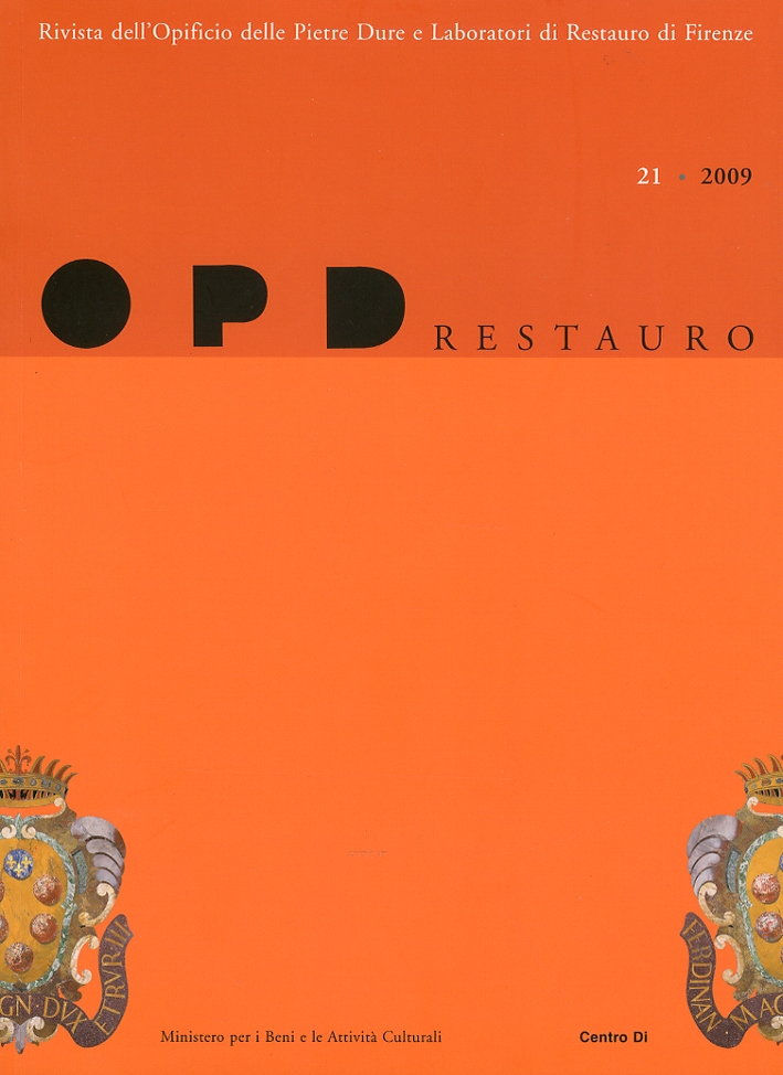 OPD Restauro. 21. 2009. Rivista dell'Opificio delle Pietre Dure e Laboratori di Restauro di Firenze OPD Restauro. 21. 2009. Rivista dell'Opificio delle Pietre Dure e Laboratori di Restauro di Firenze