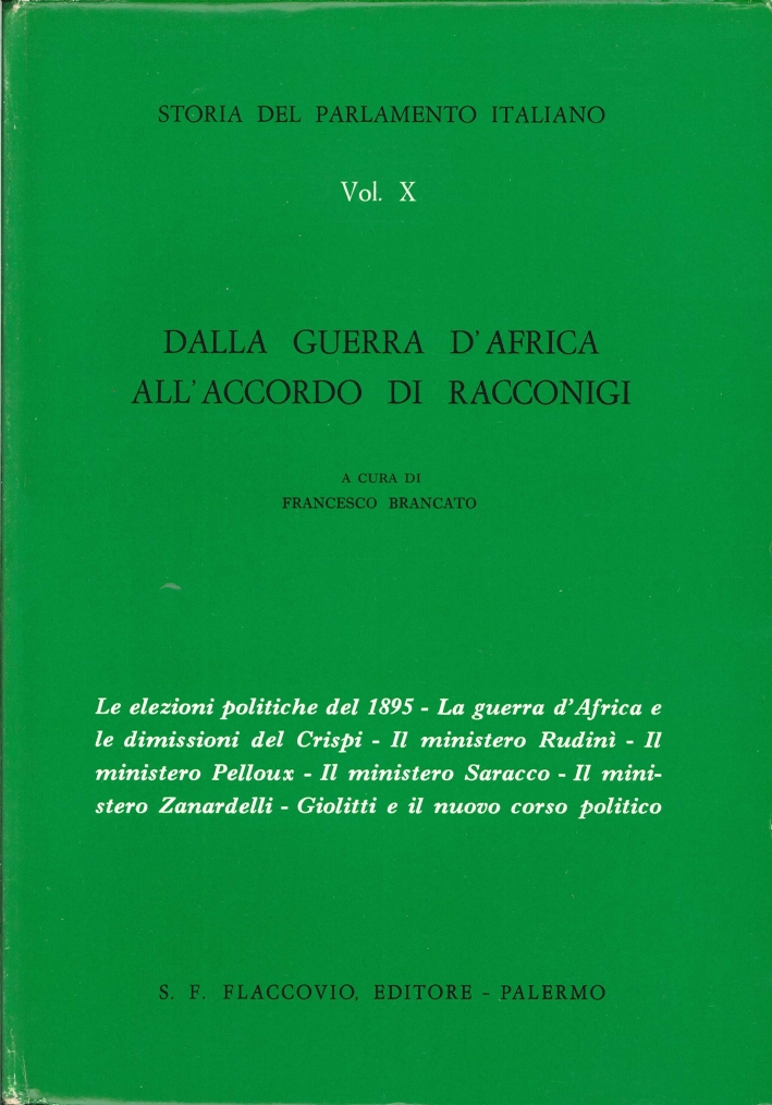 Storia del Parlamento Italiano. Vol. 10: dalla Guerra d'Africa all'Accordo di Racconigi Storia del Parlamento Italiano. Vol. 10: dalla Guerra d'Africa all'Accordo di Racconigi