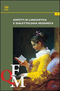 Aspetti di linguistica e dialettologia neogreca Aspetti di linguistica e dialettologia neogreca