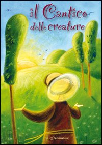 Il cantico delle creature Il cantico delle creature
