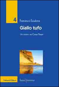Giallo tufo. Un mistero nei Campi Flegrei Giallo tufo. Un mistero nei Campi Flegrei