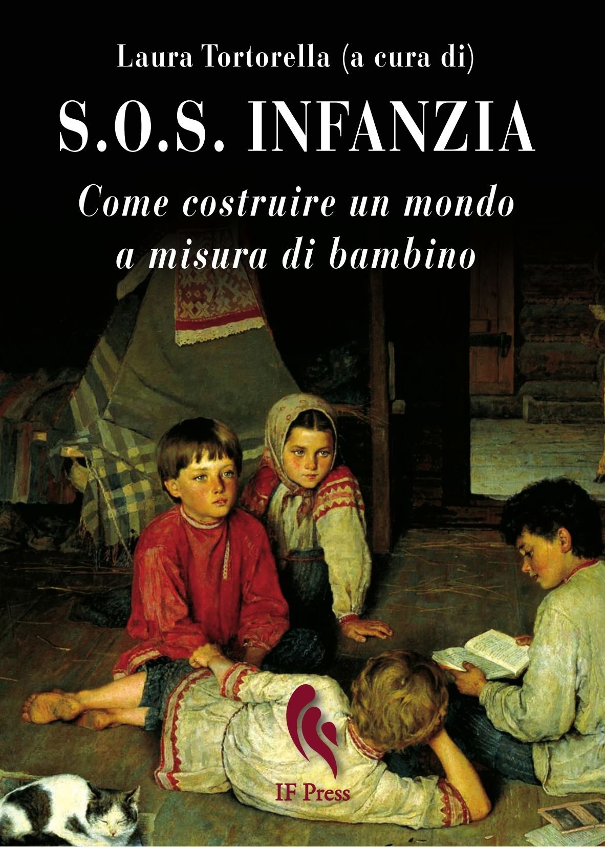 S.O.S. infanzia. Come costruire un mondo a misura di bambino. S.O.S. infanzia. Come costruire un mondo a misura di bambino.