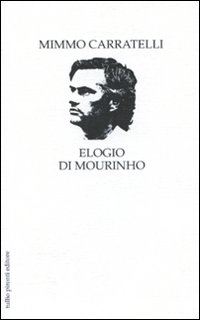 Elogio di Mourinho Elogio di Mourinho