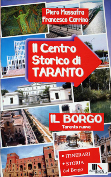 Il Centro Storico di Taranto. Il Borgo Il Centro Storico di Taranto. Il Borgo