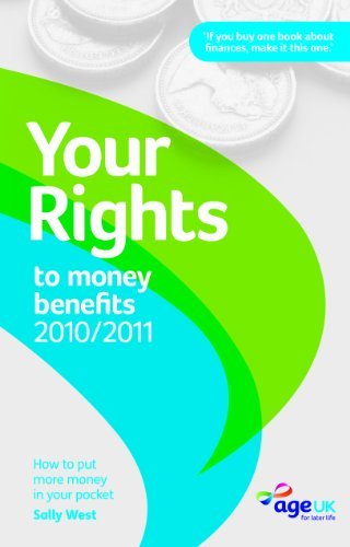 Your Rights to Money Benefits 2010/11 Your Rights to Money Benefits 2010/11