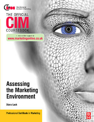 CIM Coursebook Assessing the Marketing Environment 2nd Revised edition CIM Coursebook Assessing the Marketing Environment 2nd Revised edition