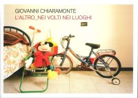 Giovanni Chiaramonte. L'Altro. Nei Volti nei Luoghi