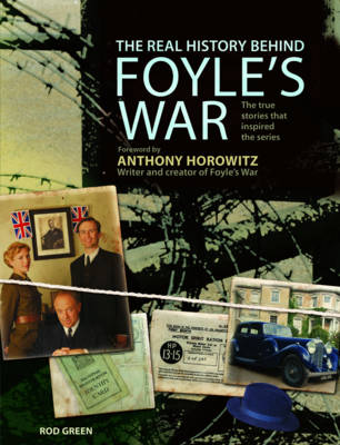 Real History Behind Foyle's War Real History Behind Foyle's War