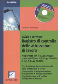 Registro di controllo delle attrezzature di lavoro. Guida e software. Con CD-ROM Registro di controllo delle attrezzature di lavoro. Guida e software. Con CD-ROM