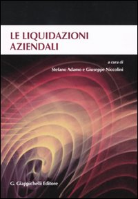 Le Liquidazioni Aziendali. Le Liquidazioni Aziendali.