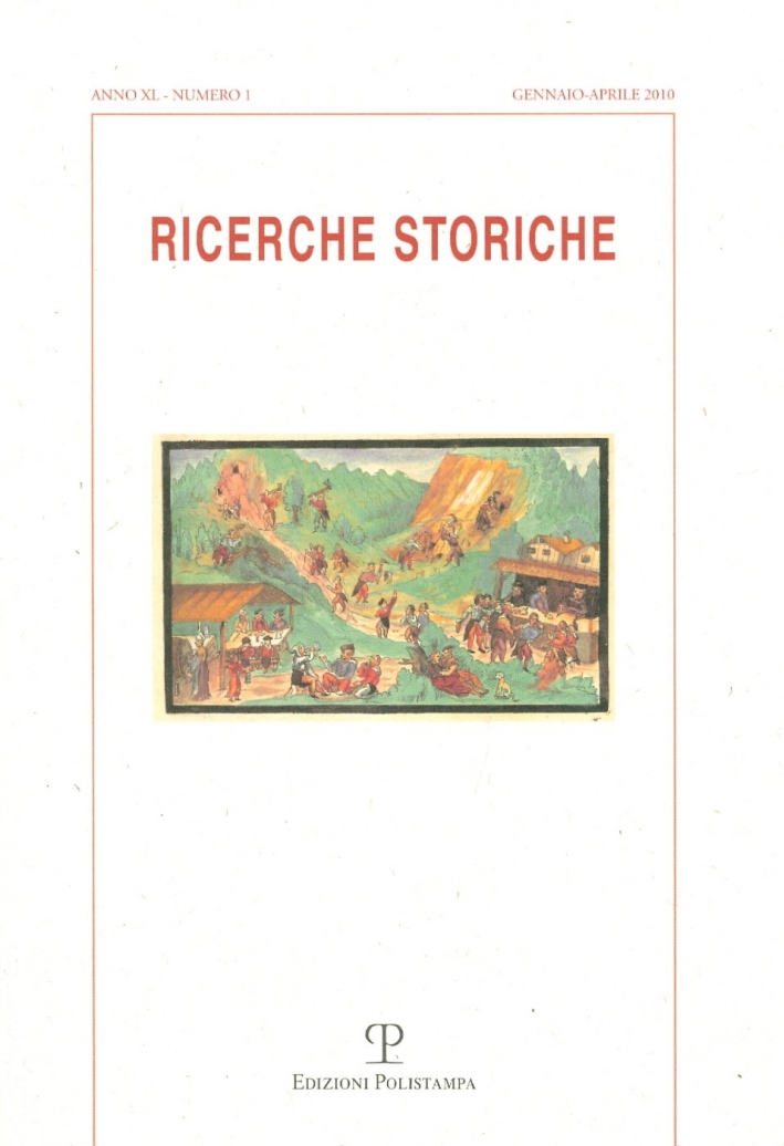 Ricerche storiche (2010). Vol. 1. Ricerche storiche (2010). Vol. 1.