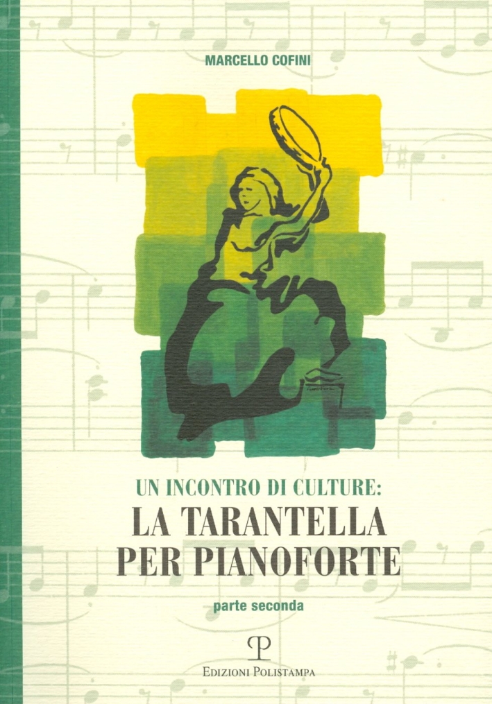 Un incontro di culture: la tarantella per pianoforte. Vol. 2 Un incontro di culture: la tarantella per pianoforte. Vol. 2