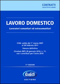 Lavoro domestico. Lavoratori comunitari ed extracomunitari Lavoro domestico. Lavoratori comunitari ed extracomunitari