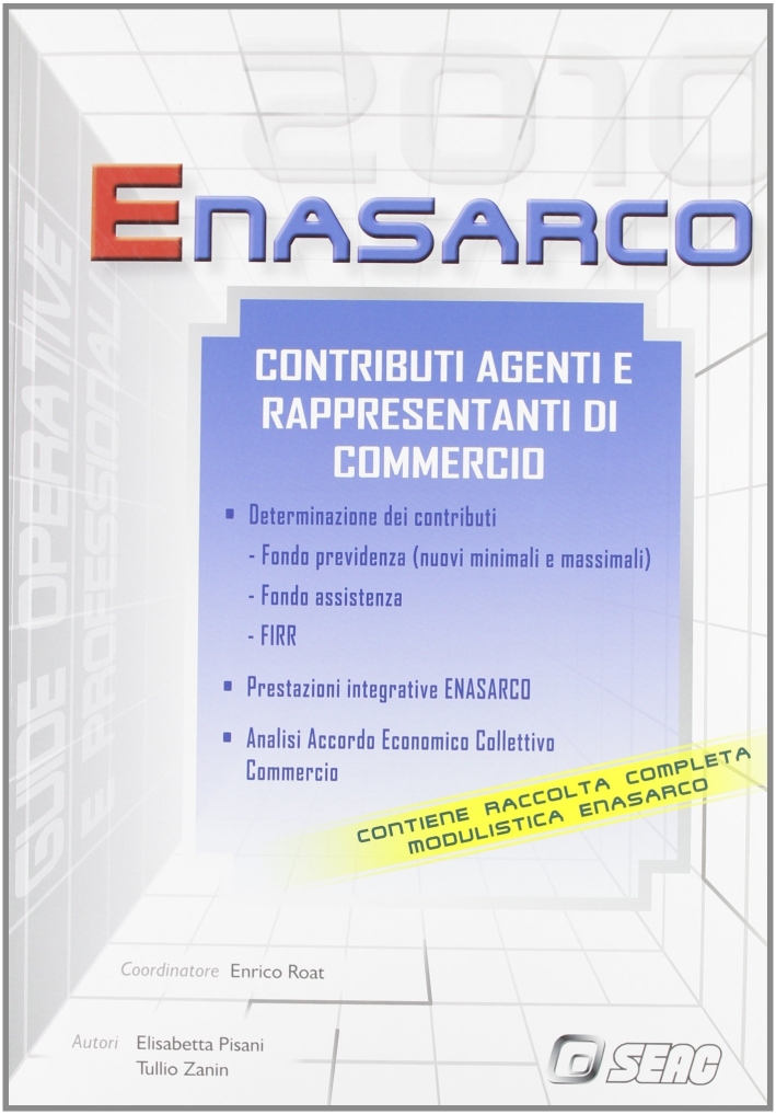 Enasarco. Contributi agenti e rappresentanti di commercio Enasarco. Contributi agenti e rappresentanti di commercio