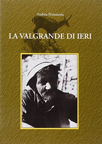 La Valgrande di ieri La Valgrande di ieri