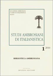 Studi ambrosiani di italianistica (2010). Vol. 1 Studi ambrosiani di italianistica (2010). Vol. 1