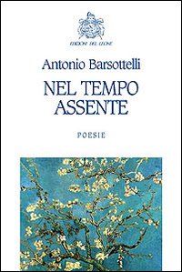 Nel tempo assente. Nel tempo assente.