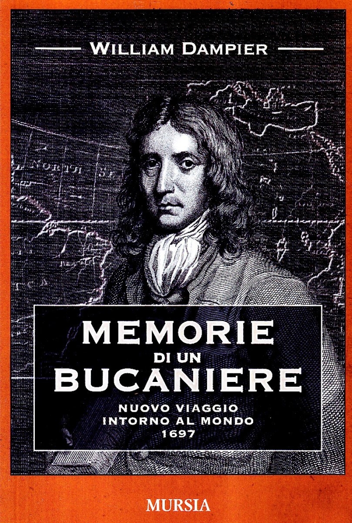 Memorie di un bucaniere. Il nuovo viaggio intorno al mondo Memorie di un bucaniere. Il nuovo viaggio intorno al mondo