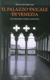 Il Palazzo Ducale di Venezia. Un percorso storico-artistico