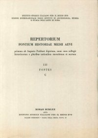 Repertorium fontium historiae Medii Aevi. Vol. 3. Fontes C