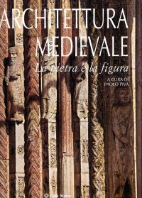 Architettura medievale. La pietra e la figura