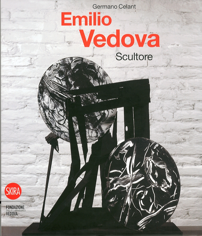 Emilio Vedova. Scultore. Sculptor Emilio Vedova. Scultore. Sculptor