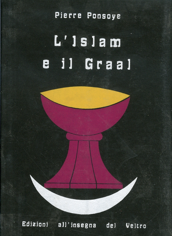 L'Islam e il Graal L'Islam e il Graal