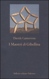 I Maestri di Gibellina I Maestri di Gibellina