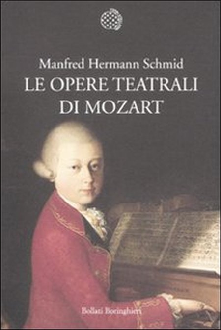 Le opere teatrali di Mozart Le opere teatrali di Mozart