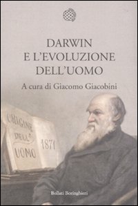 Darwin e l'evoluzione dell'uomo Darwin e l'evoluzione dell'uomo