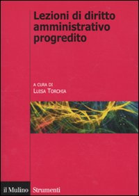 Lezioni di diritto amministrativo progredito Lezioni di diritto amministrativo progredito