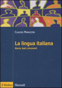 La lingua italiana. Storia, testi, strumenti La lingua italiana. Storia, testi, strumenti