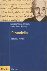 Pirandello. Profili di storia letteraria Pirandello. Profili di storia letteraria