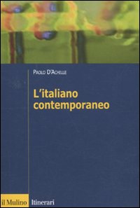 L'italiano contemporaneo L'italiano contemporaneo