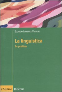 La linguistica. In pratica La linguistica. In pratica