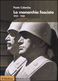 La monarchia fascista. 1922-1940 La monarchia fascista. 1922-1940