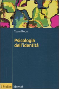 Psicologia dell'identità Psicologia dell'identità