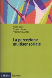 La percezione multisensoriale La percezione multisensoriale