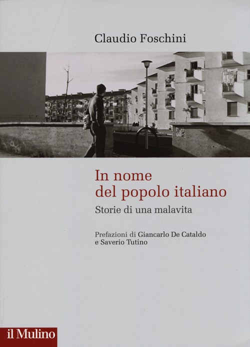 In nome del popolo italiano. Storie di una malavita In nome del popolo italiano. Storie di una malavita
