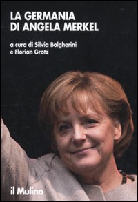 La Germania di Angela Merkel La Germania di Angela Merkel